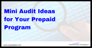 Mini Audit Ideas for Your Prepaid Program